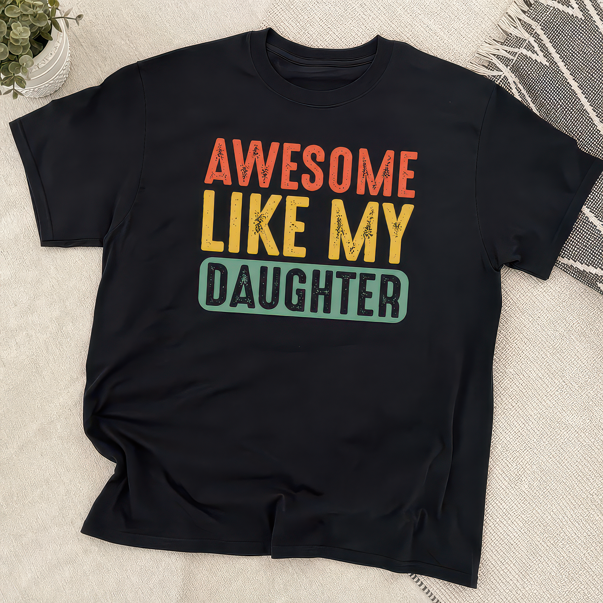 Awesome Like My Daughter T-Shirt Gift T-Shirt - alternative view
