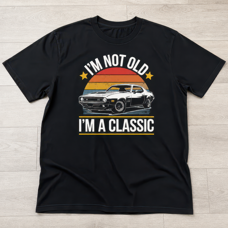 I'm Not Old I'm a Classic T-Shirt Gift T-Shirt - alternative view