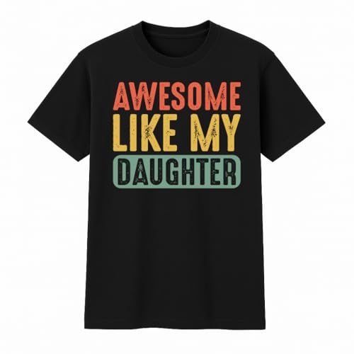 Awesome Like My Daughter T-Shirt Gift T-Shirt