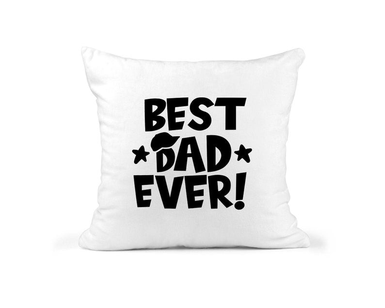 Best Dad Ever Cushion for Father's Day showing the visible cushion artwork front view