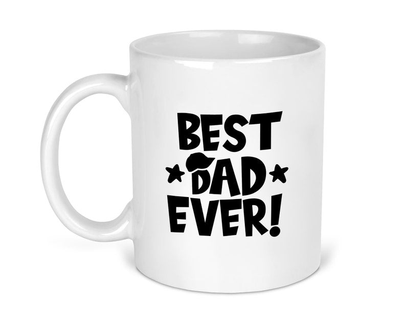 Best Dad Ever Mug shown with printed design