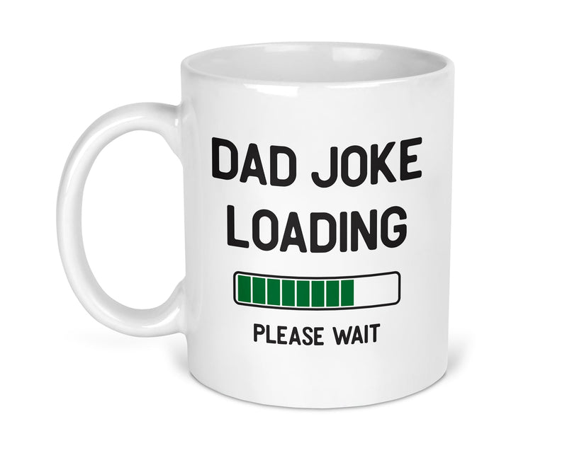 Dad Joke Loading Please Wait Mug shown with printed design