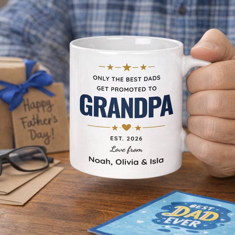 Personalised Only the Best Dads Get Promoted to Grandpa Mug