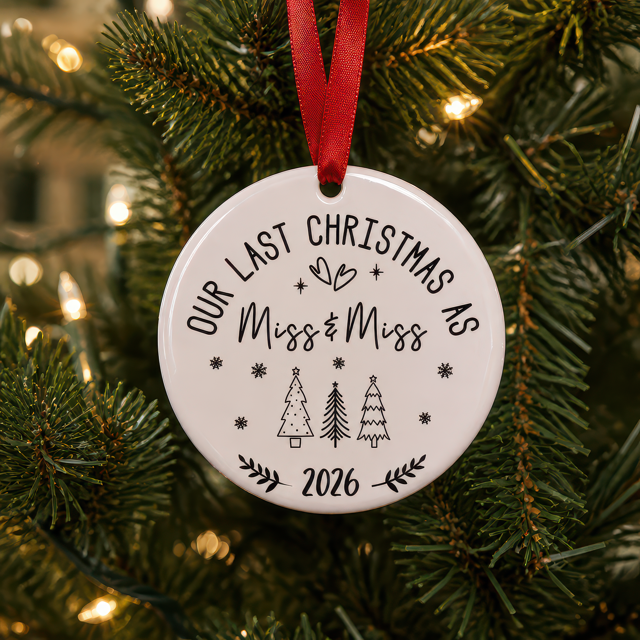 Our Last Christmas as Miss and Miss Ornament